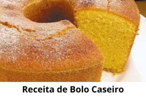 Receita de Bolo Caseiro: Simples e Fofinho